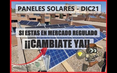 🔥PANELES SOLARES DIC21🔥 – Luz – Si estas en mercado regulado  🤬¡¡CAMBIATE YA!! 🤬