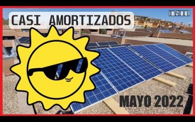 🌞INTALACIÓN FOTOVOLTAICA🌞 –  💰CASI AMORTIZADA💰 – mayo 2022